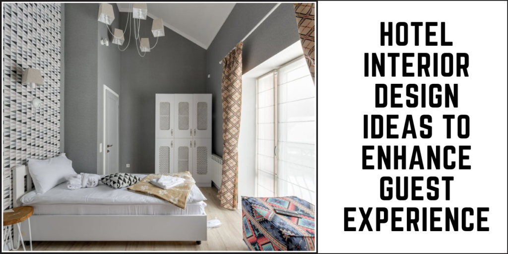 Hotel Interior Design Ideas to Enhance Guest Experience-SURENSPACE