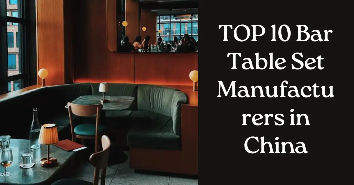 TOP 10 Bar Table Set Manufacturers in China 1 TOP 10 Bar Table Set Manufacturers in China-suren space