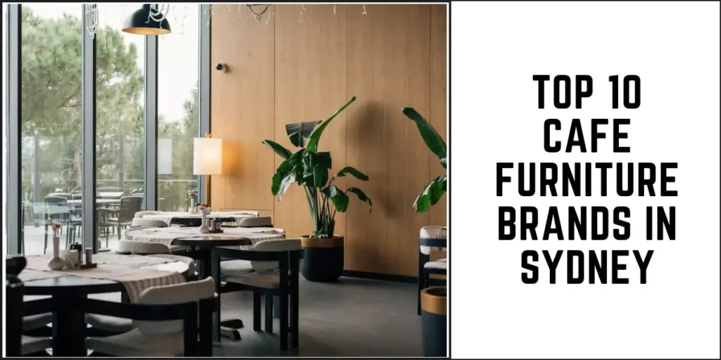 Top 10 Cafe Furniture Brands in Sydney-SURENSPACE