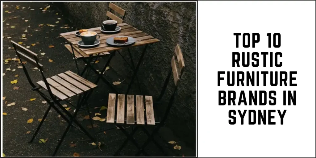Top 10 Rustic Furniture Brands in Sydney-surenspace