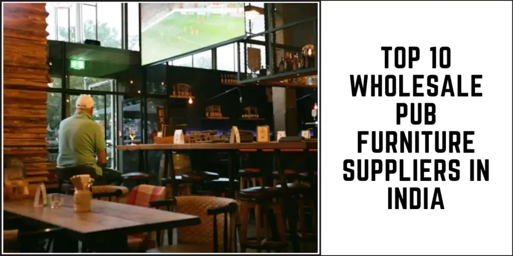 Top 10 Wholesale Pub Furniture Suppliers in India-SURENSPACE