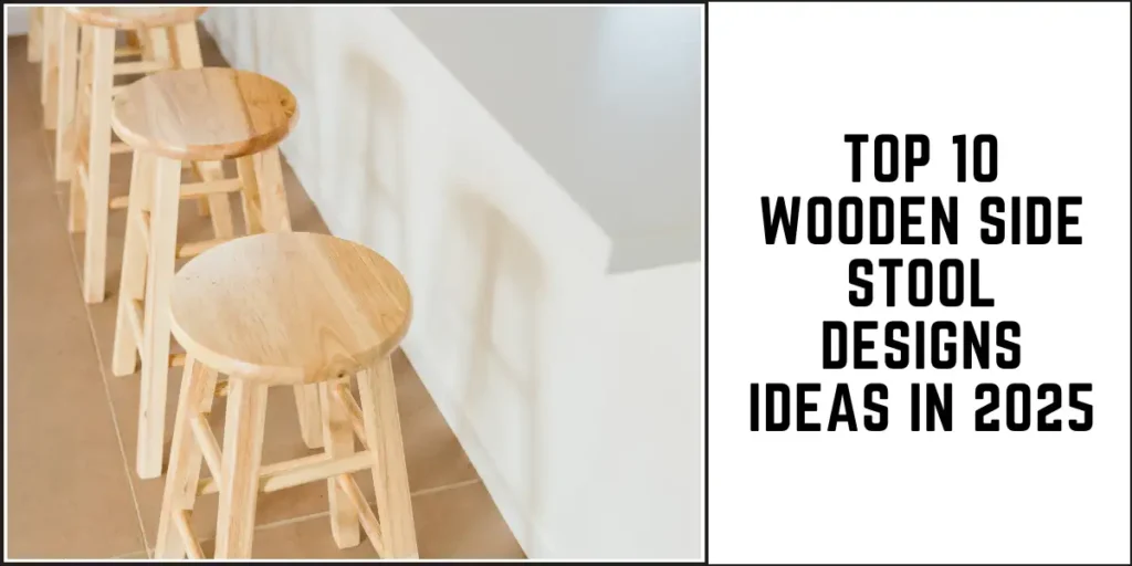 Top 10 Wooden Side Stool Designs Ideas in 2025-SURENSPACE