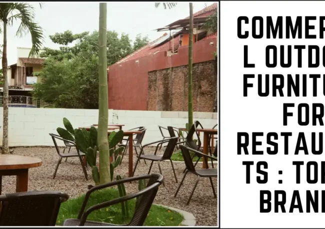 Commercial Outdoor Furniture for Restaurants Top 10 Brands-SURENSPACE