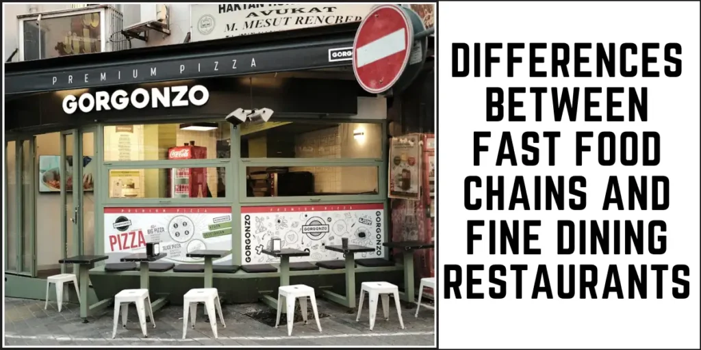 Differences Between Fast Food Chains and Fine Dining Restaurants-SURENSPACE