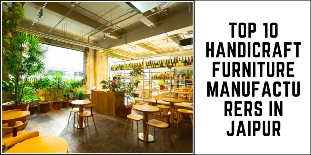 Top 10 Handicraft Furniture Manufacturers in Jaipur-surenspace