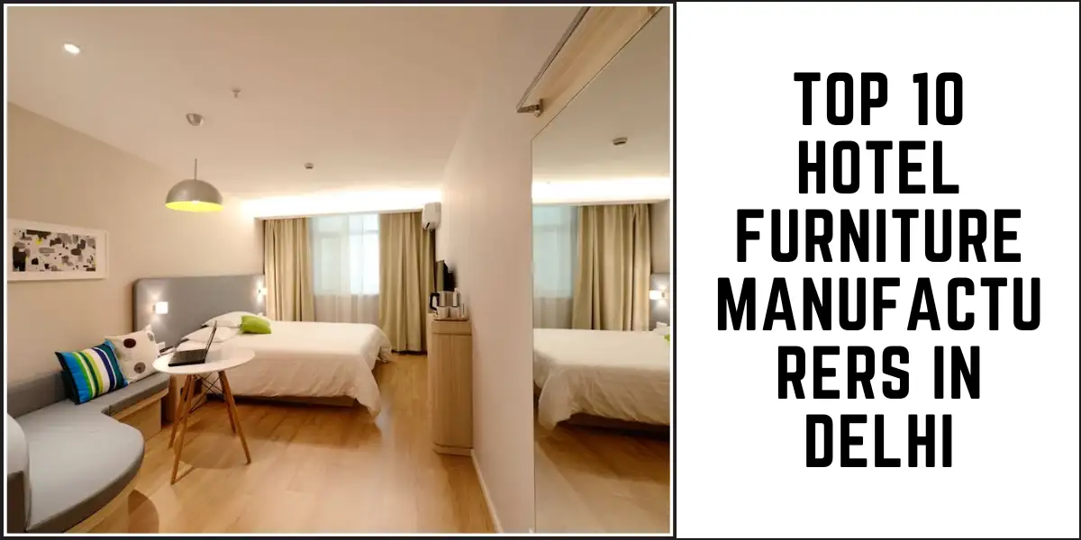 Top 10 Hotel Furniture Manufacturers in Delhi 1 Top 10 Hotel Furniture Manufacturers in Delhi-SURENSPACE