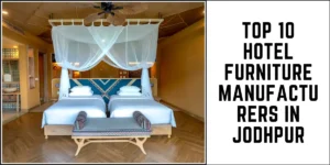 Top 10 Hotel Furniture Manufacturers in Jodhpur-SUREN SPACE