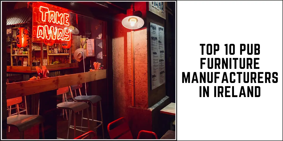 Top 10 Pub Furniture Manufacturers in Ireland 1 Top 10 Pub Furniture Manufacturers in Ireland-SUREN SPACE