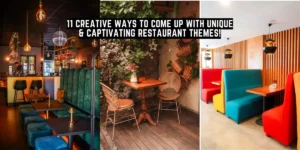 11 Creative Ways to Come Up with Unique & Captivating Restaurant Themes!-SURENSPACE