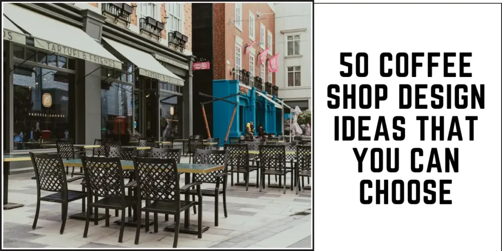 50 Coffee Shop Design Ideas That You Can Choose-SURENSPACE