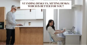 Standing Desks vs. Sitting Desks Which is Better for You-SURENSPACE