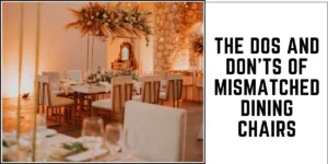 The Dos and Don’ts of Mismatched Dining Chairs-SURENSPACE