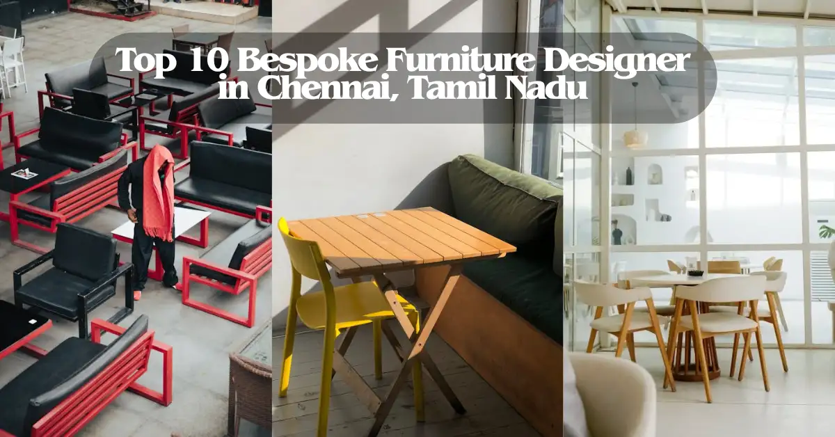 Top 10 Bespoke Furniture Designer in Chennai, Tamil Nadu 1 Top 10 Bespoke Furniture Designer in Chennai, Tamil Nadu-SURENSPACE