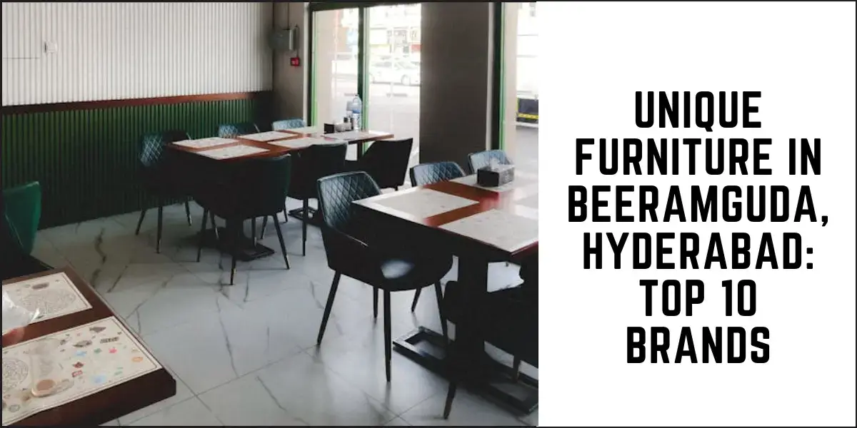 Unique Furniture in Beeramguda, Hyderabad: Top 10 Brands 1 SUREN SPACE MAIN BLOG BANNER-Unique Furniture in Beeramguda, HyderabadTop 10 Brands