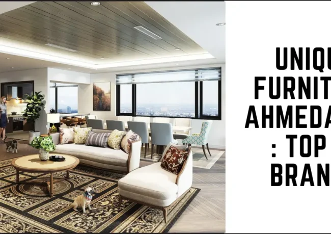 Unique furniture ahmedabad : top 10 brands-surenspace