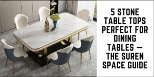 SUREN SPACE MAIN BLOG BANNER-5 Stone Table Tops Perfect for Dining Tables — The Suren Space Guide