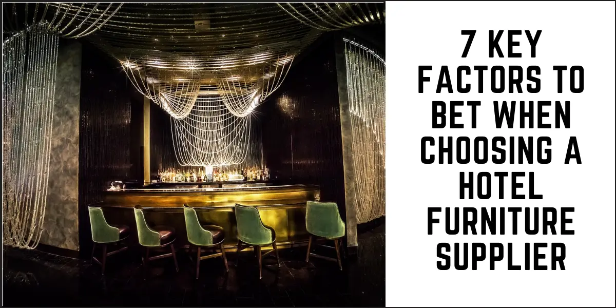 SUREN SPACE MAIN BLOG BANNER-7 Key Factors to Bet When Choosing a Hotel Furniture Supplier